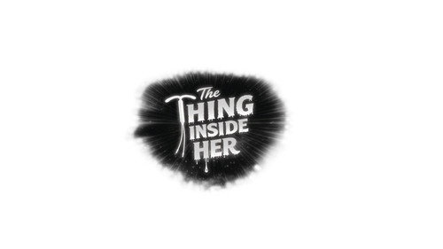 The Thing Inside Her