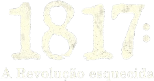 1817: A Revolução Esquecida