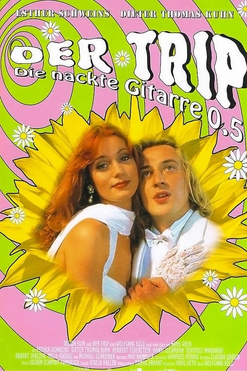 Der Trip - Die nackte Gitarre 0,5 (1996) poster