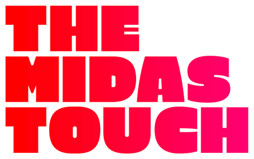 The Midas Touch