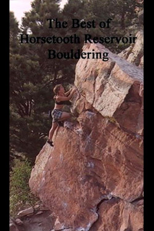 The Best of Horsetooth Reservoir Bouldering poster