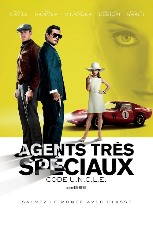 Poster image du film Agents très spéciaux : Code U.N.C.L.E. Agents très spéciaux : Code U.N.C.L.E.