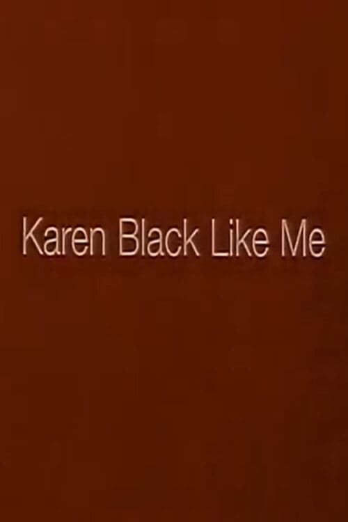 Karen Black Like Me (1997)
