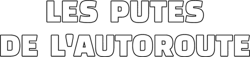 Les Putes de l'autoroute