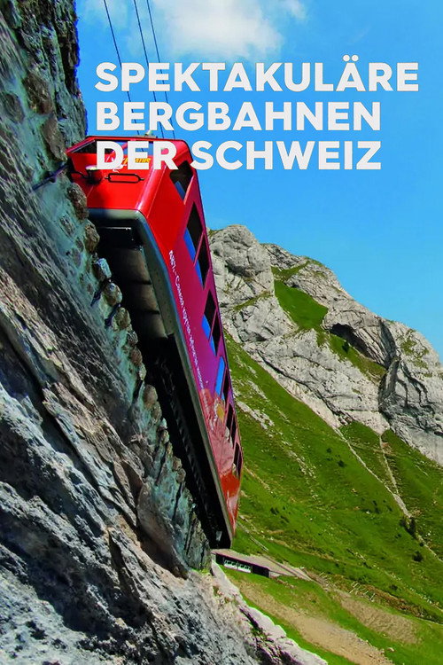 Spektakuläre Bergbahnen der Schweiz poster