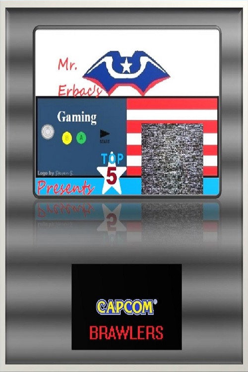 Mr. Erbac's Gaming Presents Top 5 - Capcom Brawlers