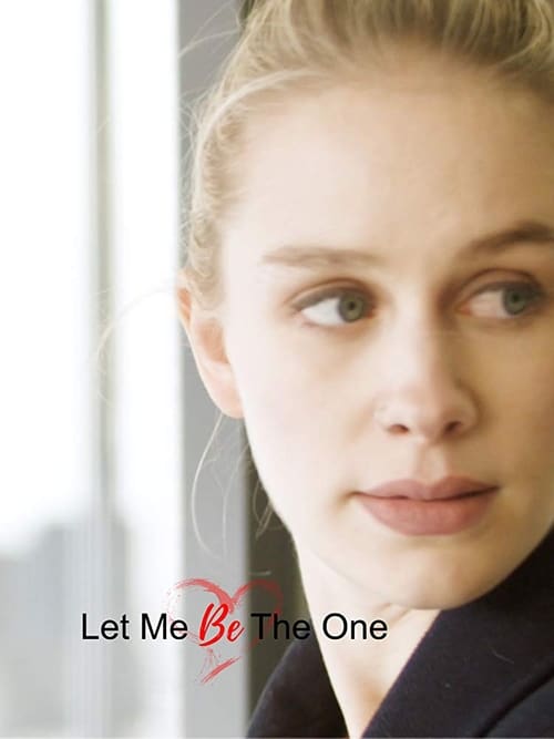 Let Me Be the One Movie Poster Image