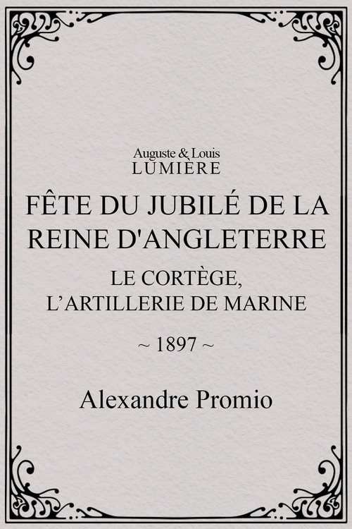 Fête du jubilé de la reine d'Angleterre : le cortège, l’artillerie de marine