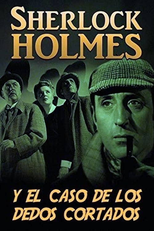 Sherlock Holmes y el caso de los dedos cortados 1945