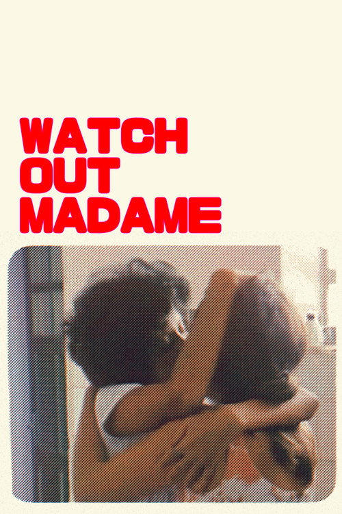 Watch Out, Madame