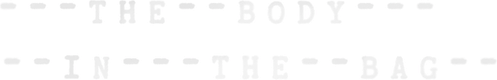 The Body in the Bag
