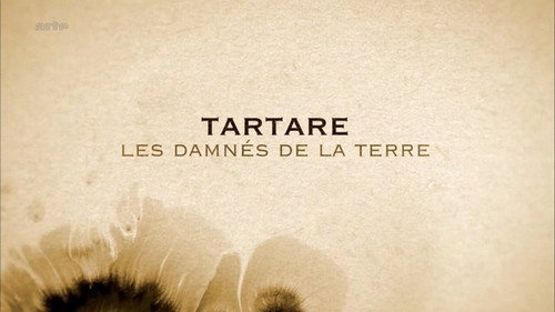 Image Tartare, les damnés de la terre