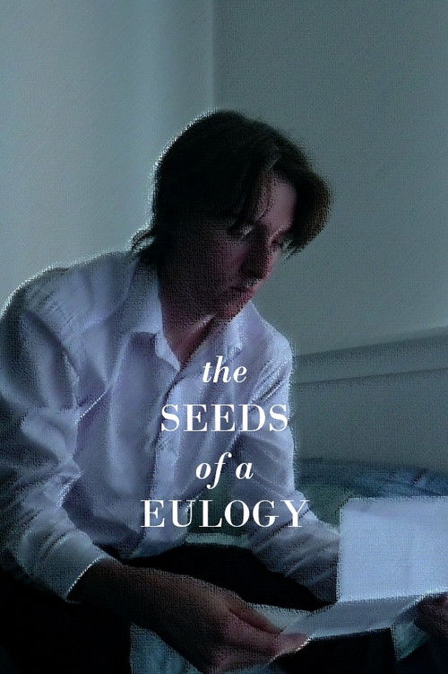 The Seeds of a Eulogy poster