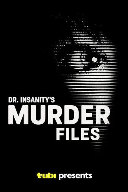 Dr. Insanity's Murder Files (2026)