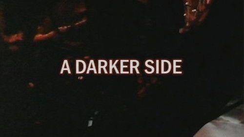 A Darker Side