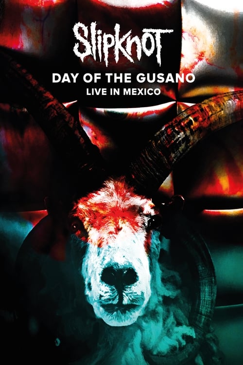 Slipknot - Day of the Gusano (2017) poster