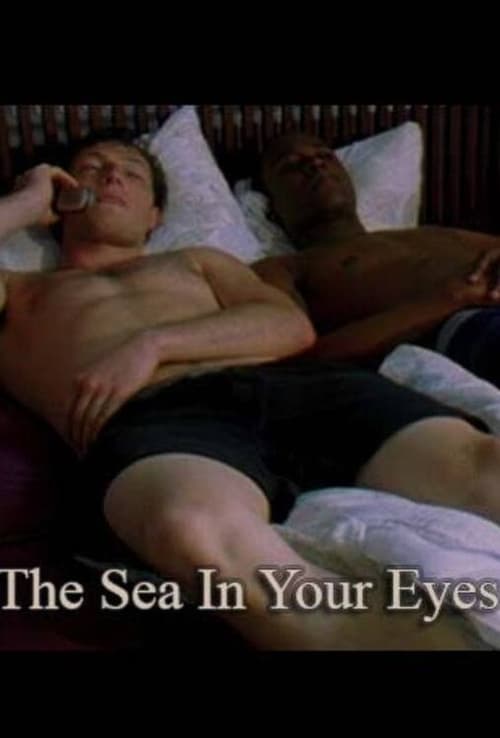 The Sea in Your Eyes (2007)