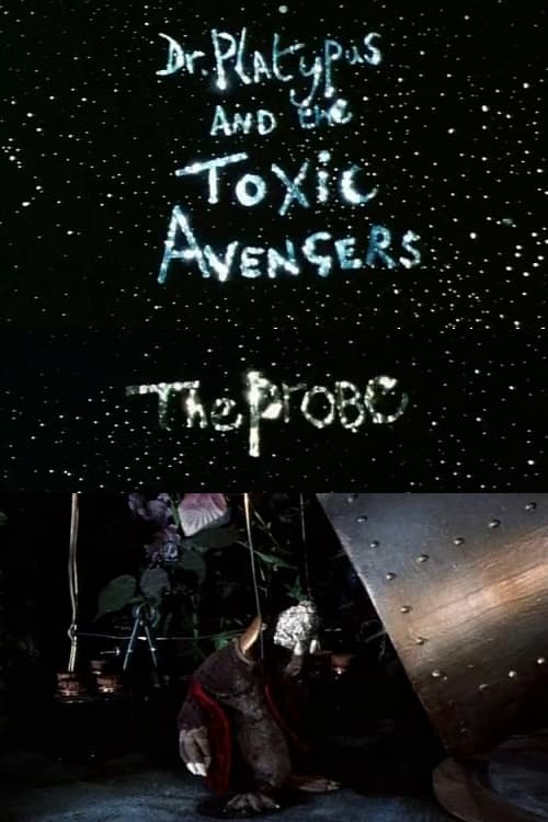 Poster Dr. Platypus and the Toxic Avengers: The Probe 