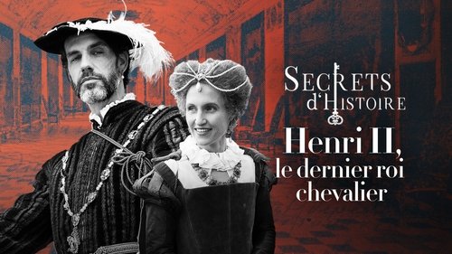 Henri II, le dernier roi chevalier