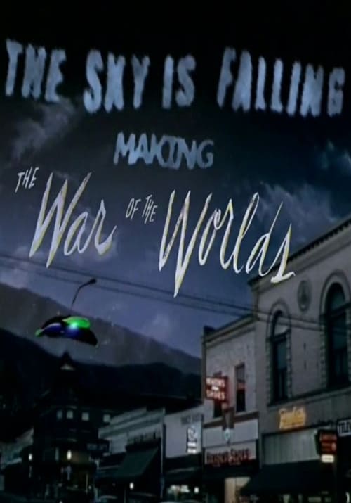 The Sky Is Falling: Making The War of the Worlds 2005