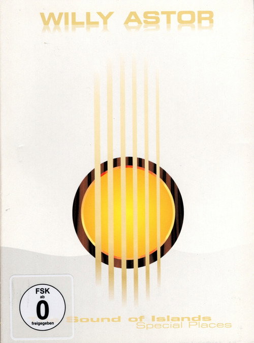 WILLY ASTOR - The Sound of Islands - Special Places