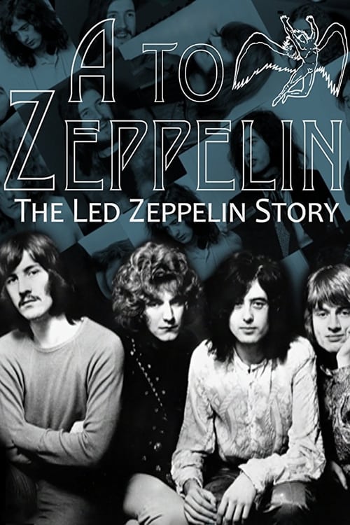 A To Zeppelin: The Story Of Led Zeppelin