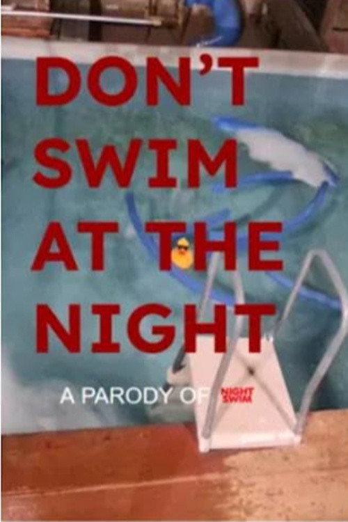 Don't Swim At (The) Night