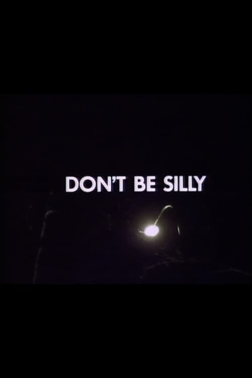 Don't Be Silly Movie Poster Image