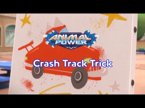Animal Power: Crash Track Trick