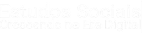Estudos Sociais: Crescendo na Era Digital