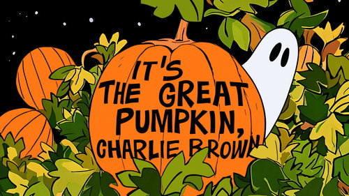 It's the Great Pumpkin, Charlie Brown