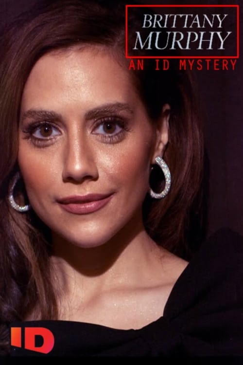 Brittany Murphy: An ID Mystery 2020