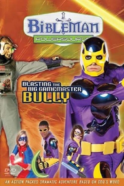 Bibleman-Powersource-Blasting the Big Gamemaster Bully 2009