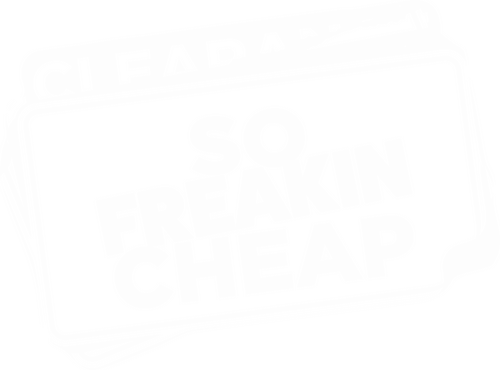 So Freakin Cheap