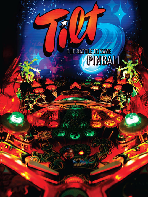 Tilt: The Battle to Save Pinball Movie Poster Image