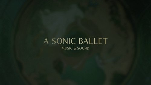 A Sonic Ballet