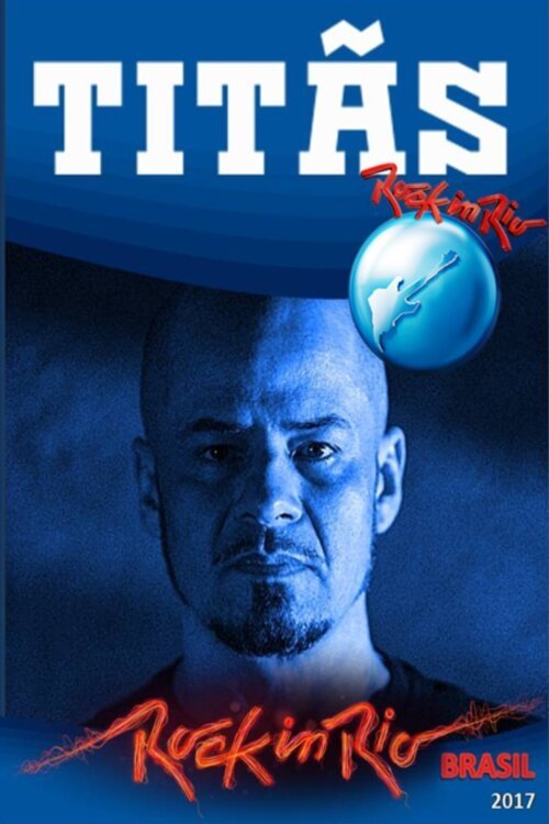 Titãs Live Rock in Rio movie poster player