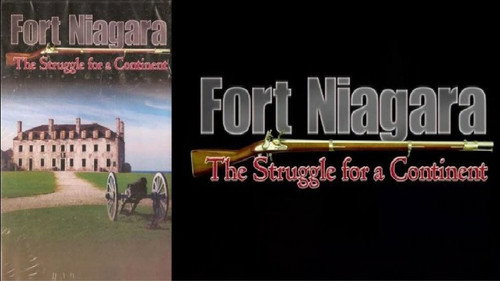 Fort Niagara: The Struggle For a Continent