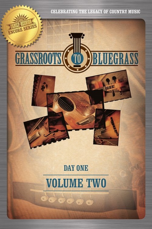 Grassroots to Bluegrass: Day One: Volume Two poster