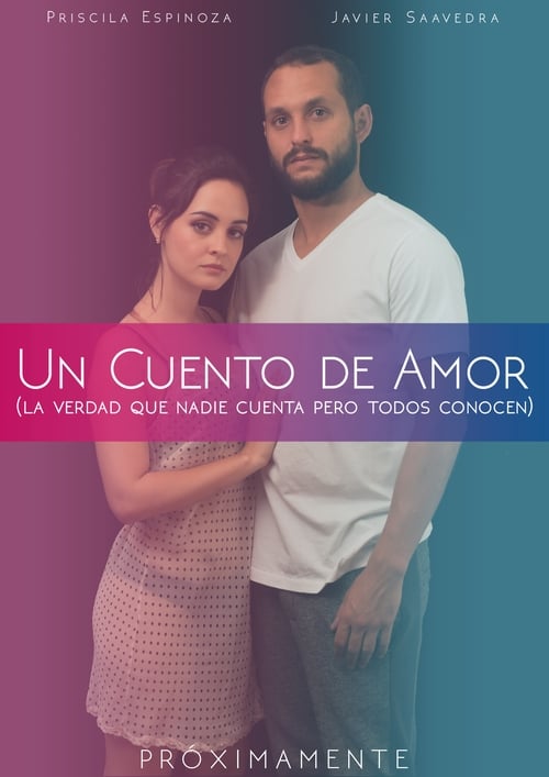 Poster Un Cuento De Amor (La Verdad Que Nadie Cuenta Pero Todos Conocen) 2019