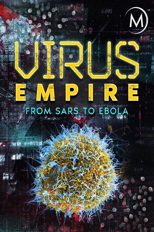 Virus Empire: From SARS to Ebola 2009