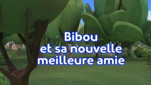 Bibou et sa nouvelle meilleure amie