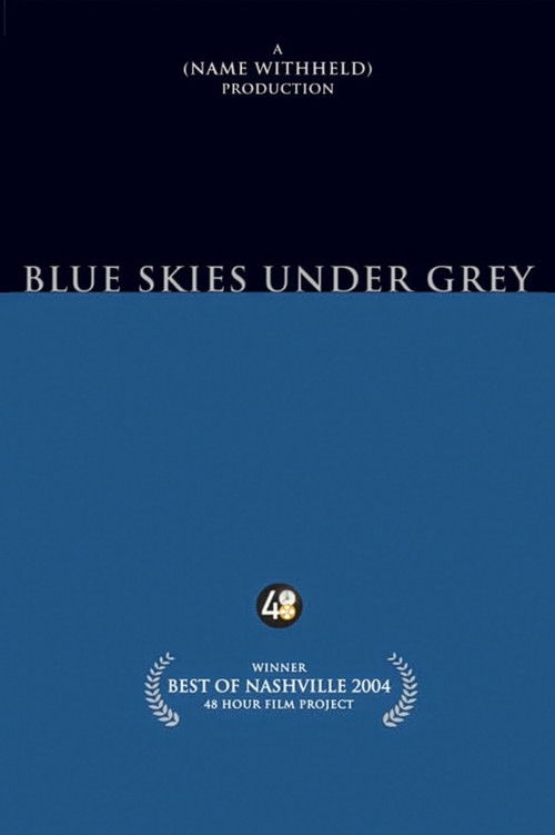 Blue Skies Under Grey poster