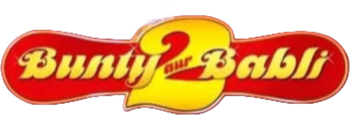 Bunty Aur Babli 2