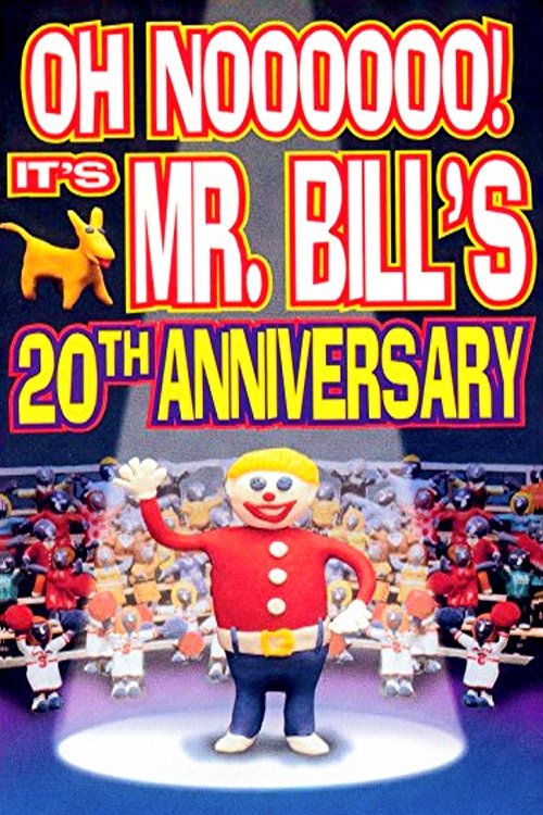 Oh Noooooo! It's Mr. Bill's 20th Anniversary (1995) poster
