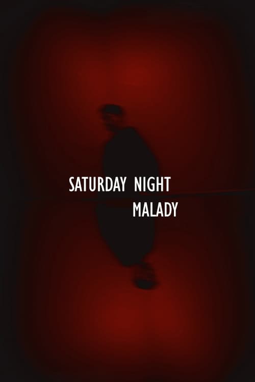Saturday Night Malady