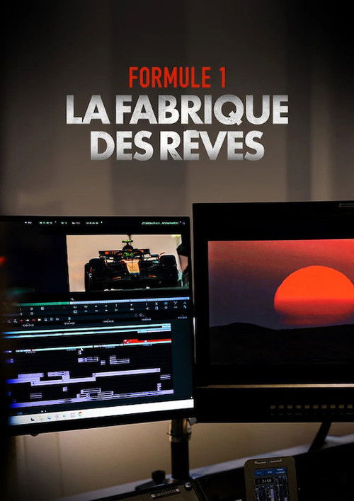Formule 1 : La Fabrique des rêves