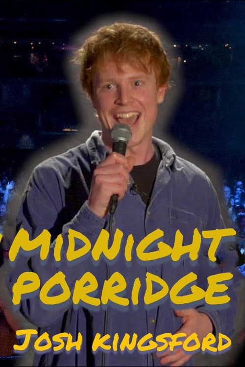 Poster Josh Kingsford: Midnight Porridge 2023