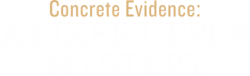 Concrete Evidence: A Fixer Upper Mystery