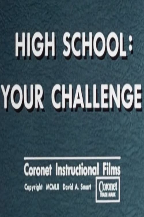 High School: Your Challenge (1952)